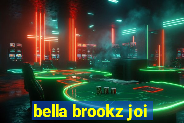 bella brookz joi